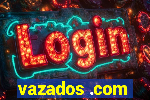 vazados .com